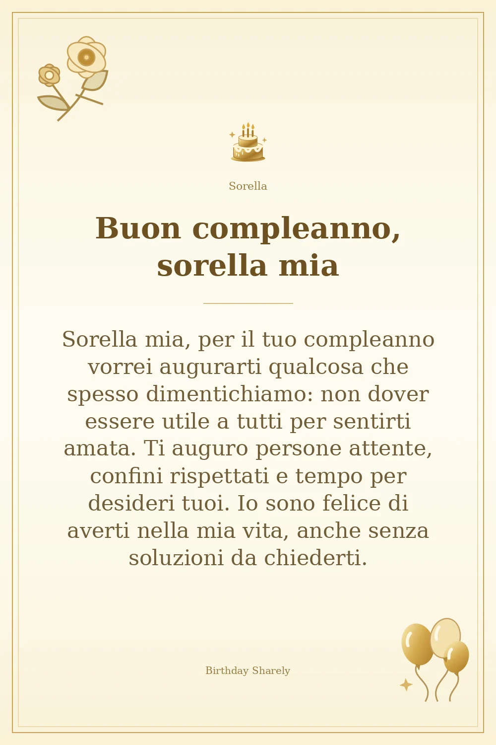 Biglietto dorato: Sorella; scritta «Buon compleanno, sorella mia» e augurio di questa sezione.