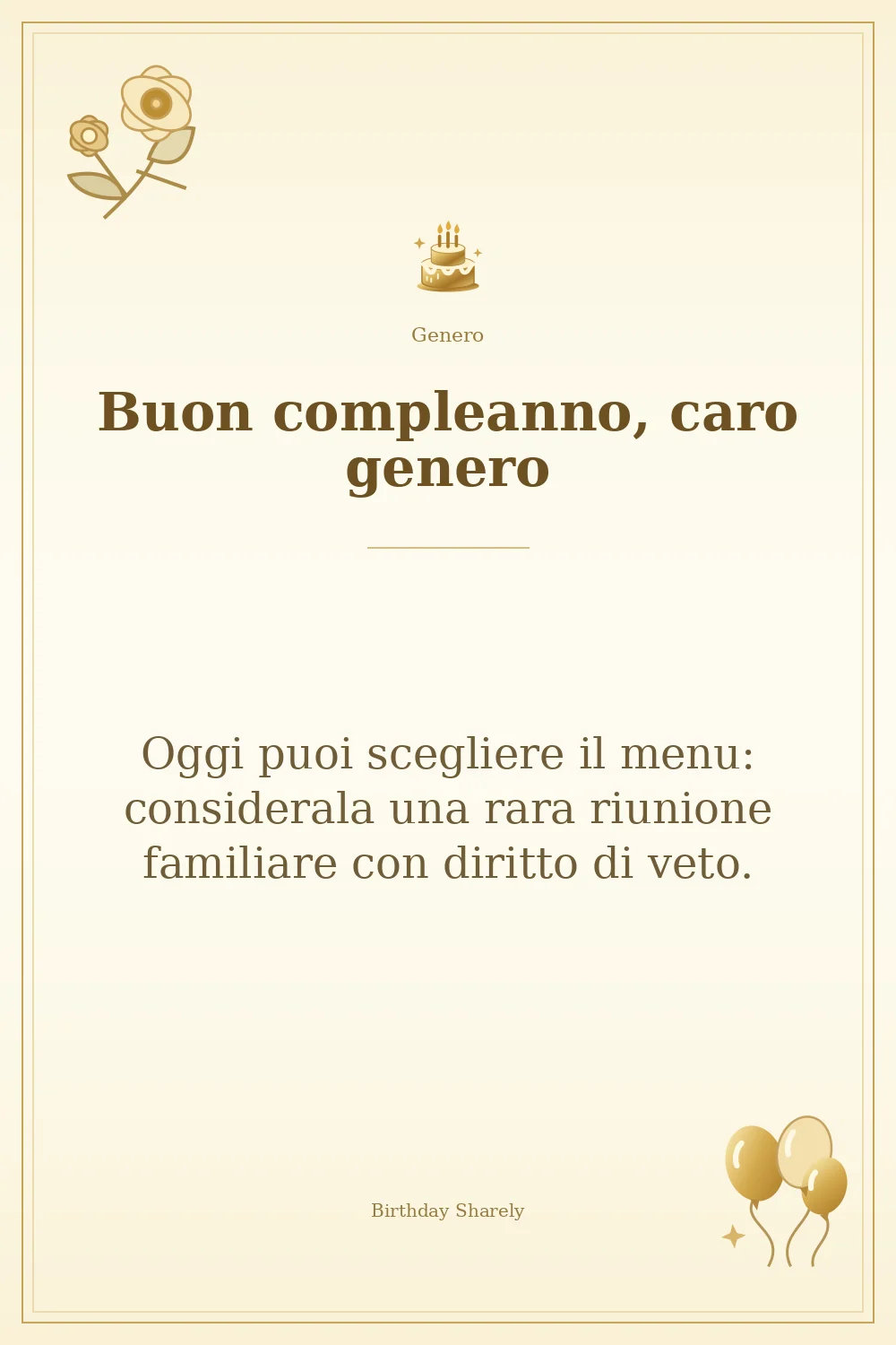Biglietto dorato: Genero; scritta «Buon compleanno, caro genero» e augurio di questa sezione.