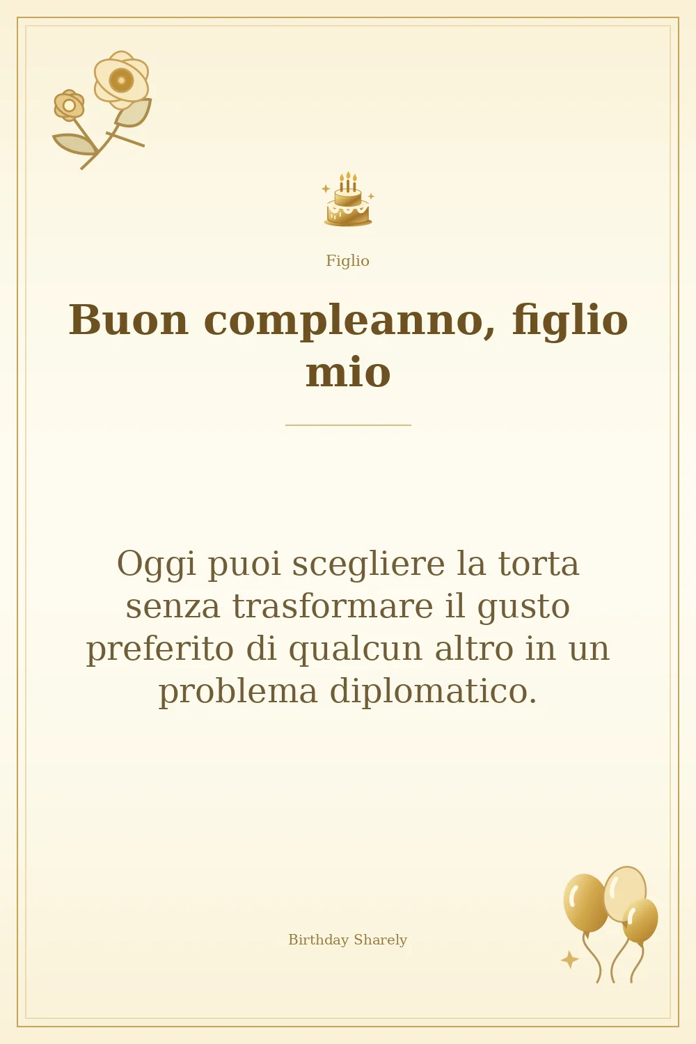 Biglietto dorato: Figlio; scritta «Buon compleanno, figlio mio» e augurio di questa sezione.