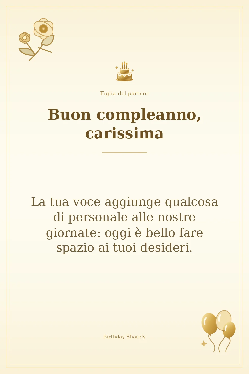 Biglietto dorato: Figlia del partner; scritta «Buon compleanno, carissima» e augurio di questa sezione.