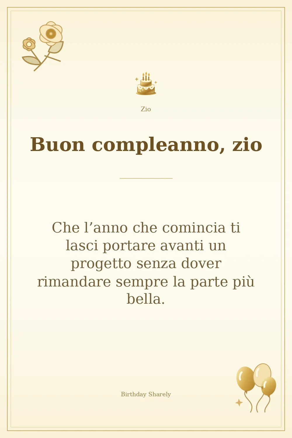 Biglietto dorato: Zio; scritta «Buon compleanno, zio» e augurio di questa sezione.