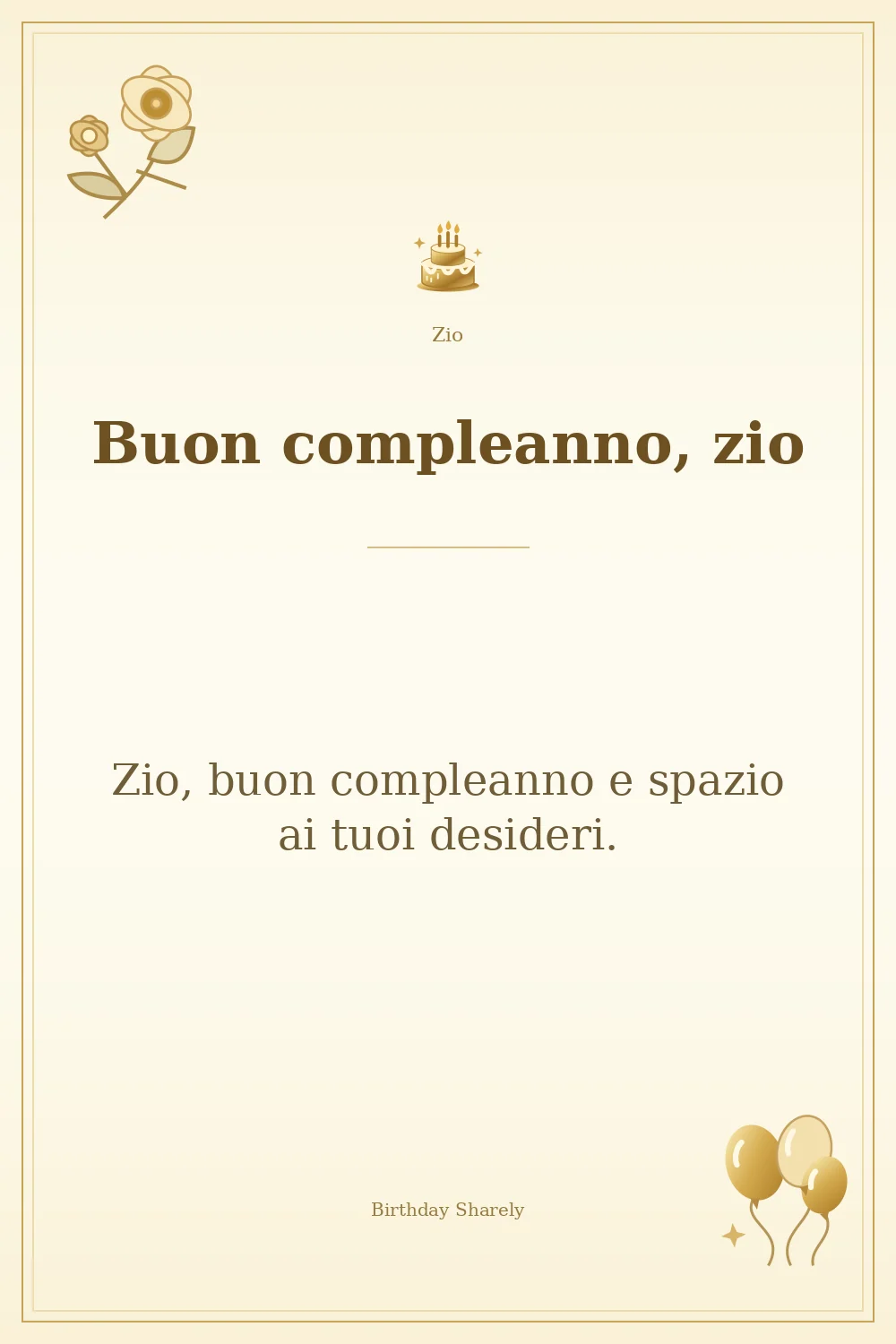 Biglietto dorato: Zio; scritta «Buon compleanno, zio» e augurio di questa sezione.