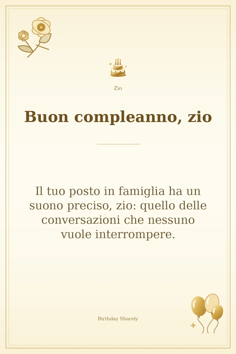 Biglietto dorato: Zio; scritta «Buon compleanno, zio» e augurio di questa sezione.