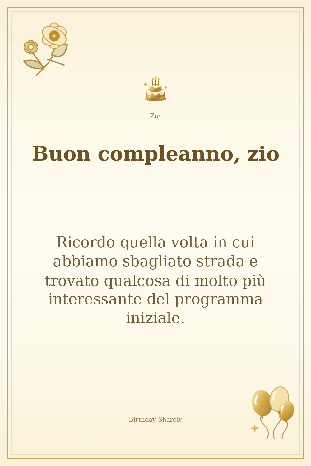 Biglietto dorato: Zio; scritta «Buon compleanno, zio» e augurio di questa sezione.