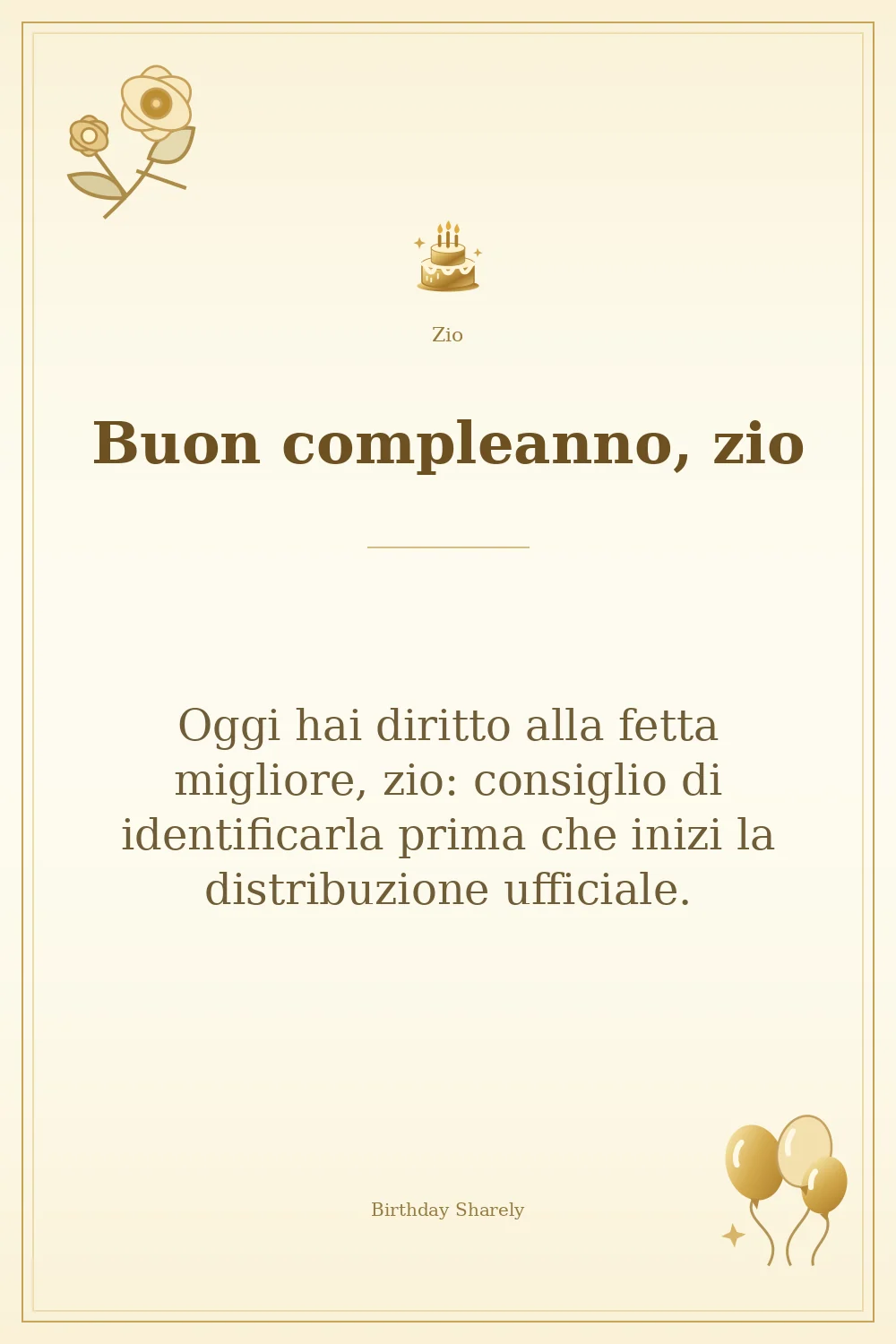 Biglietto dorato: Zio; scritta «Buon compleanno, zio» e augurio di questa sezione.