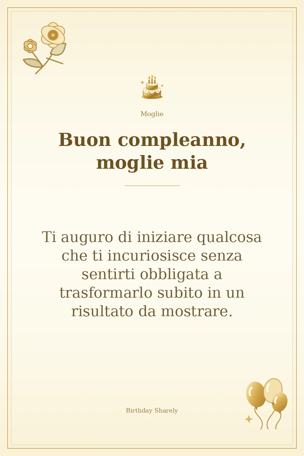 Biglietto dorato: Moglie; scritta «Buon compleanno, moglie mia» e augurio di questa sezione.