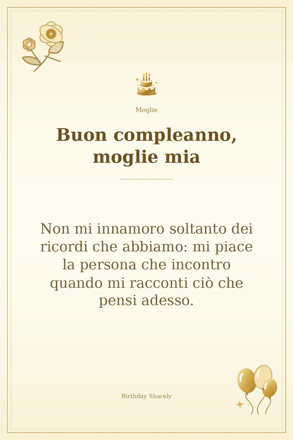 Biglietto dorato: Moglie; scritta «Buon compleanno, moglie mia» e augurio di questa sezione.