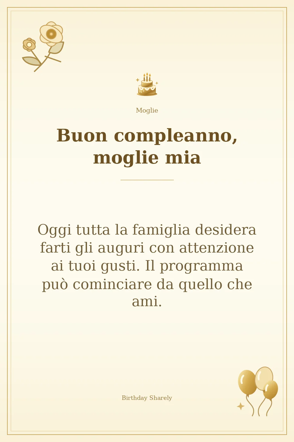 Biglietto dorato: Moglie; scritta «Buon compleanno, moglie mia» e augurio di questa sezione.