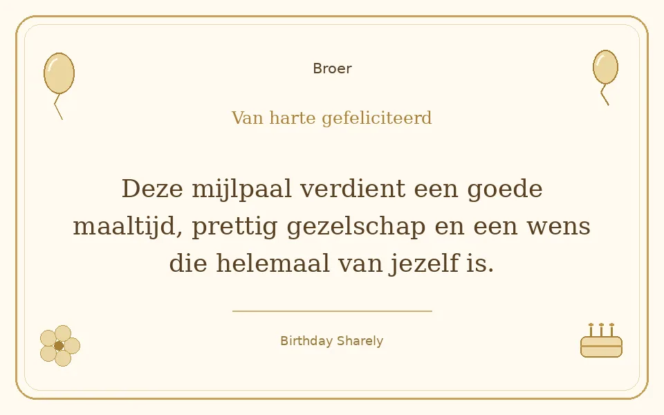 Gouden verjaardagskaart — Broer: Deze mijlpaal verdient een goede maaltijd, prettig gezelschap en een wens die helemaal van jezelf is.