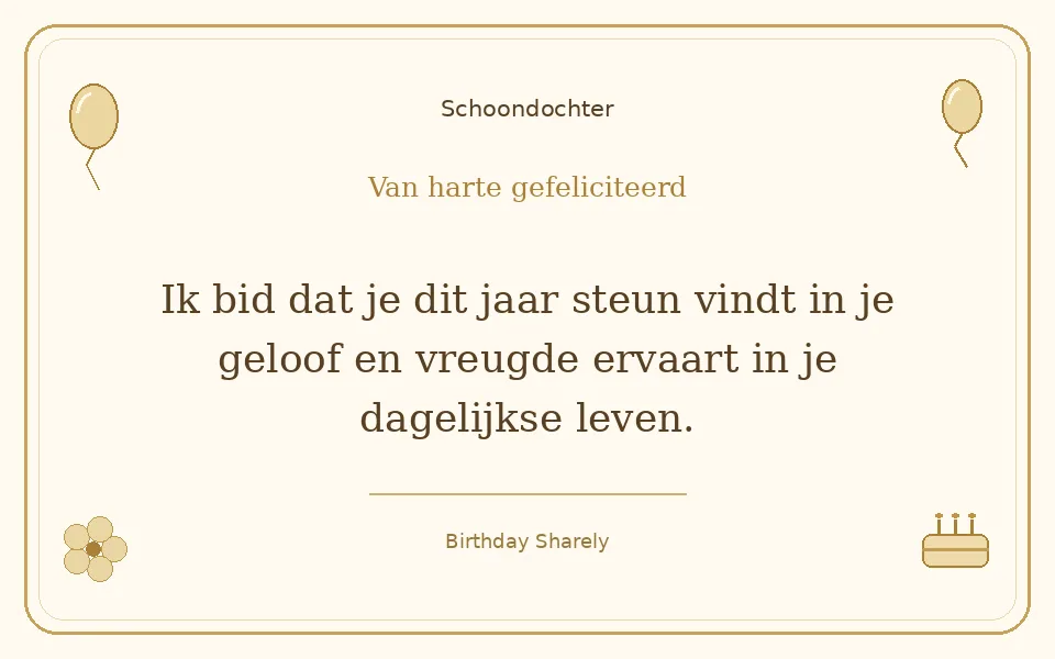 Gouden verjaardagskaart — Schoondochter: Ik bid dat je dit jaar steun vindt in je geloof en vreugde ervaart in je dagelijkse leven.
