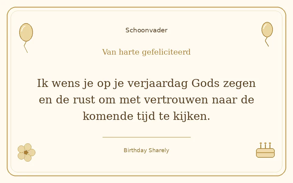 Gouden verjaardagskaart — Schoonvader: Ik wens je op je verjaardag Gods zegen en de rust om met vertrouwen naar de komende tijd te kijken.
