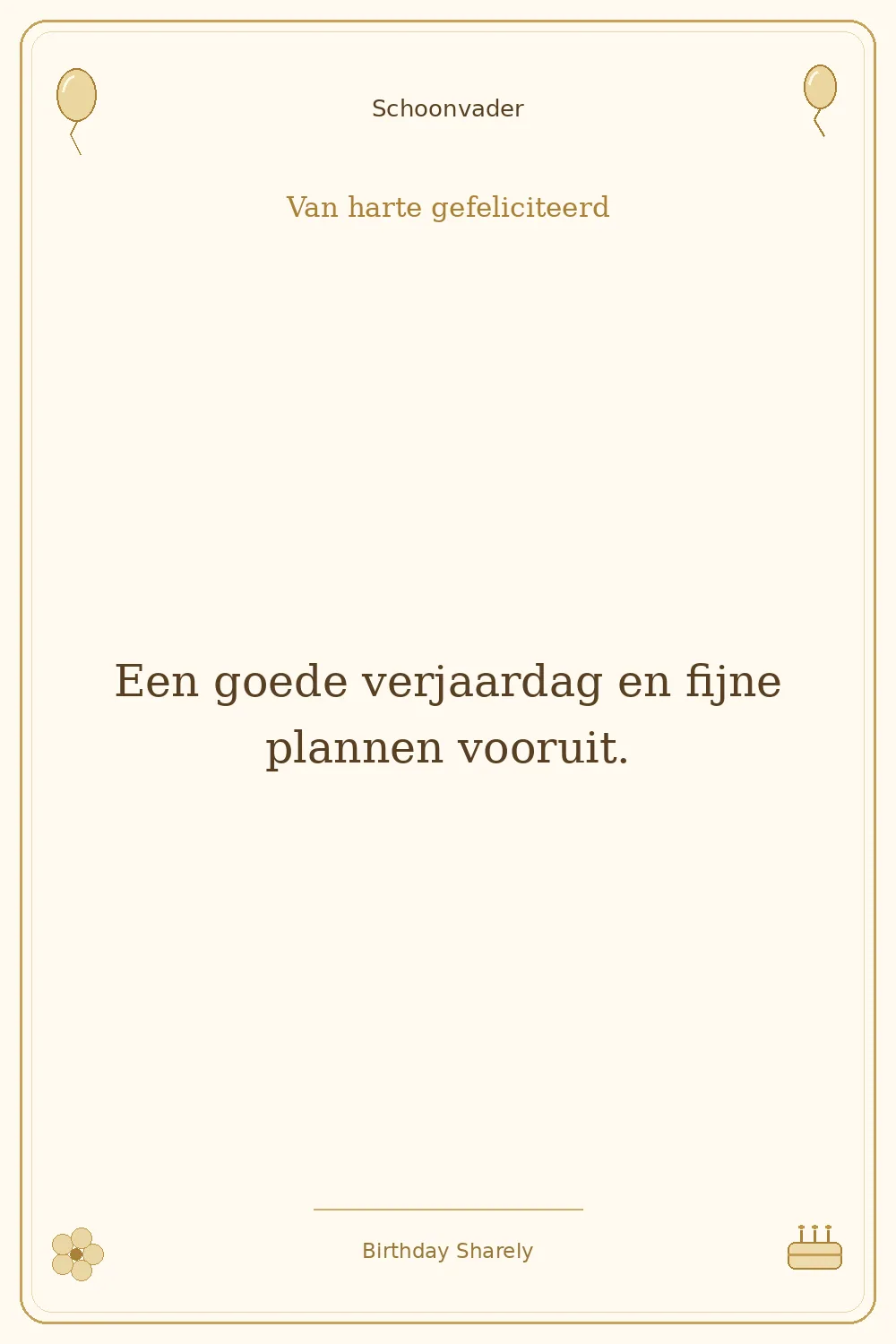 Gouden verjaardagskaart — Schoonvader: Een goede verjaardag en fijne plannen vooruit.