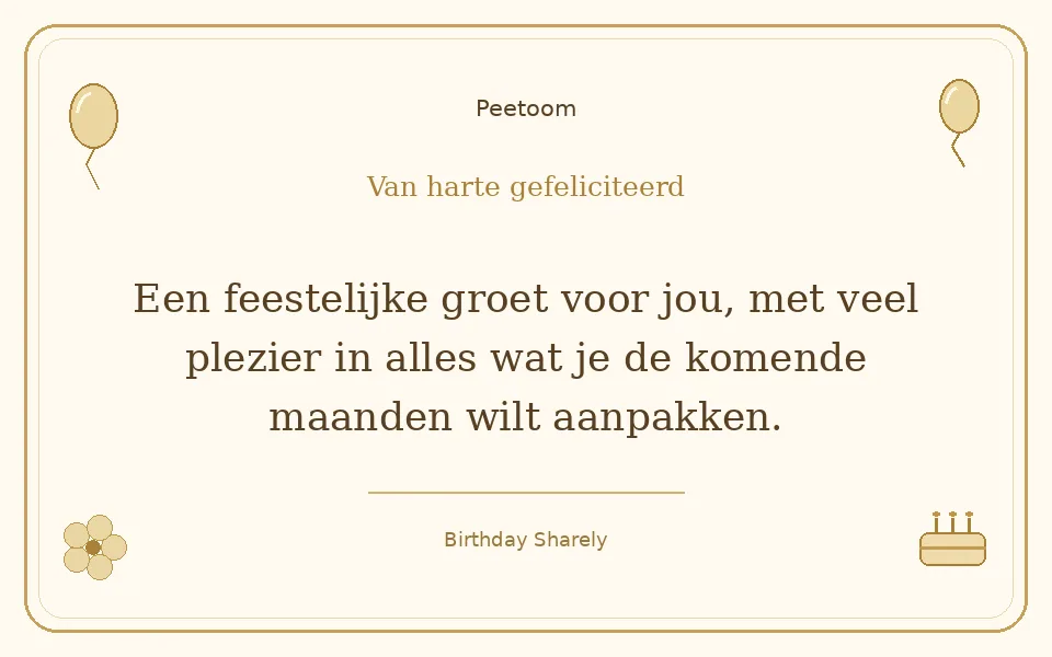 Gouden verjaardagskaart — Peetoom: Een feestelijke groet voor jou, met veel plezier in alles wat je de komende maanden wilt aanpakken.
