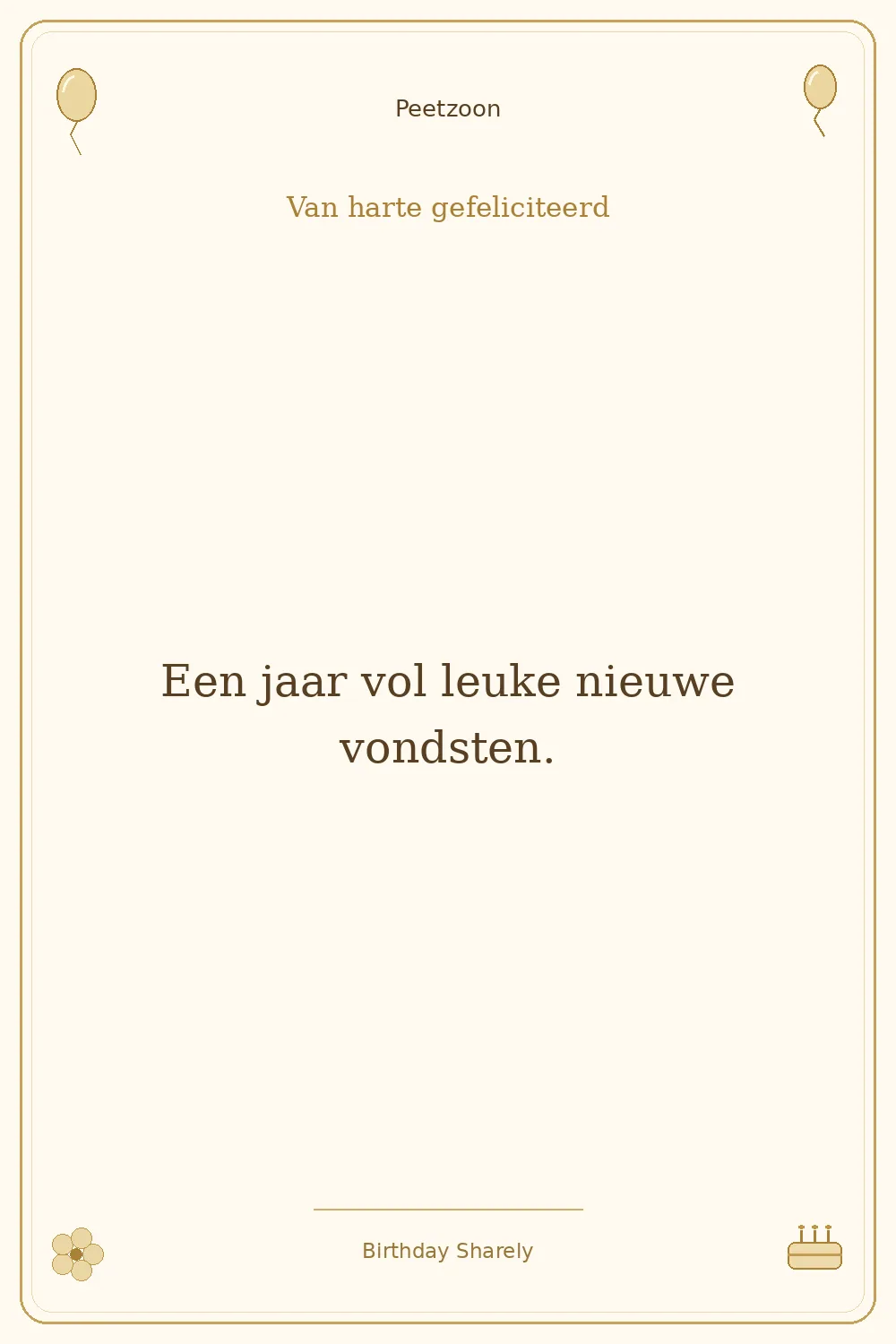 Gouden verjaardagskaart — Petekind (jongen of man): Een jaar vol leuke nieuwe vondsten.