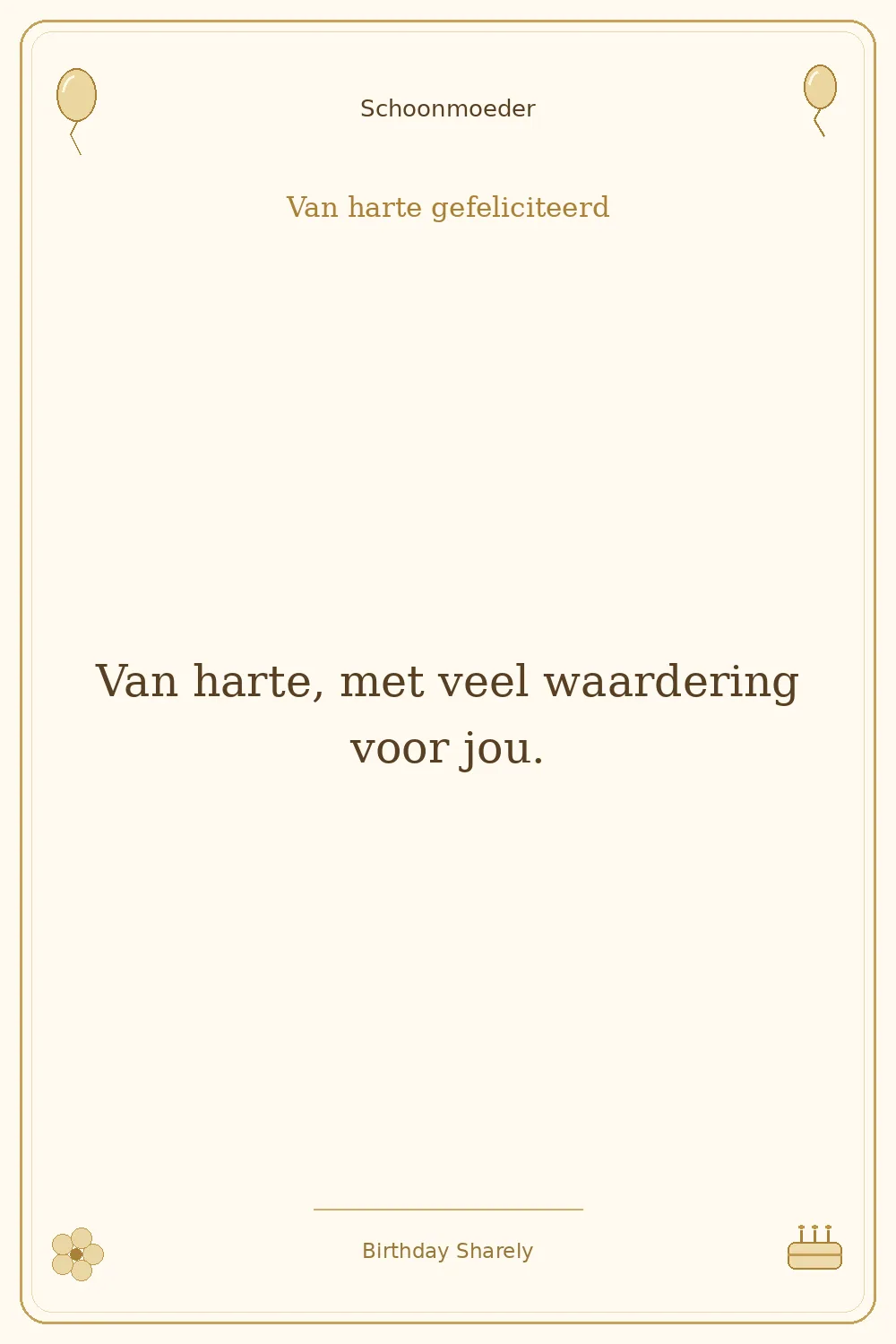 Gouden verjaardagskaart — Schoonmoeder: Van harte, met veel waardering voor jou.