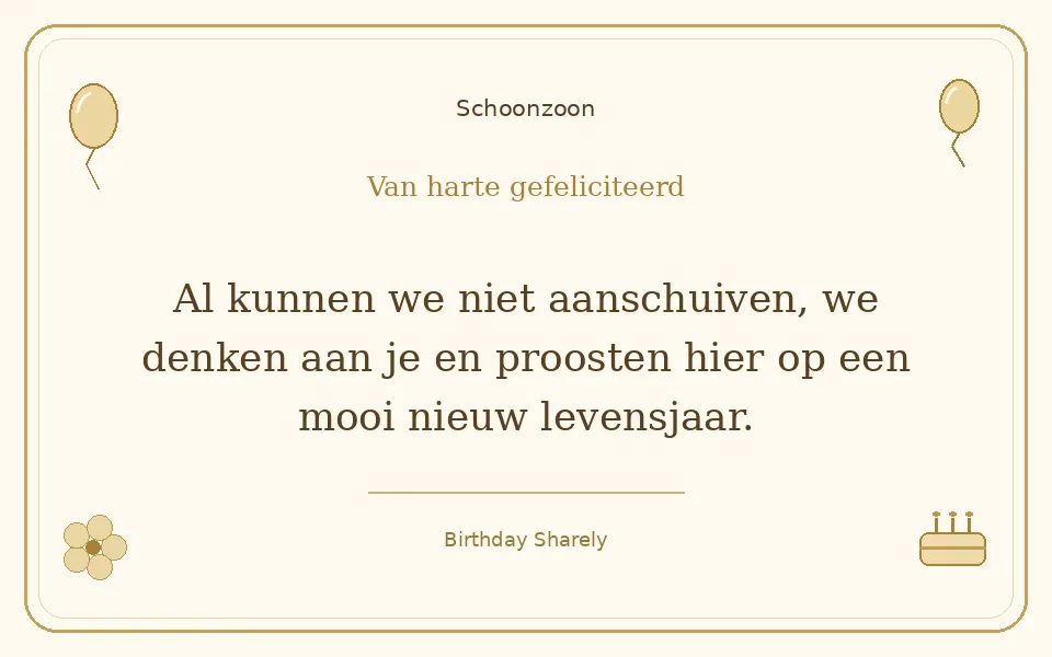 Gouden verjaardagskaart — Schoonzoon: Al kunnen we niet aanschuiven, we denken aan je en proosten hier op een mooi nieuw levensjaar.