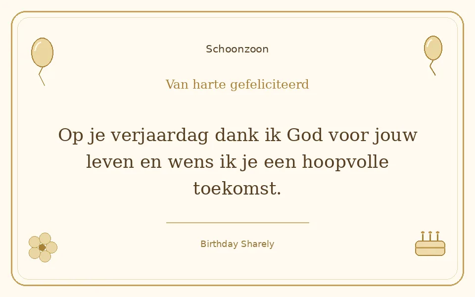 Gouden verjaardagskaart — Schoonzoon: Op je verjaardag dank ik God voor jouw leven en wens ik je een hoopvolle toekomst.