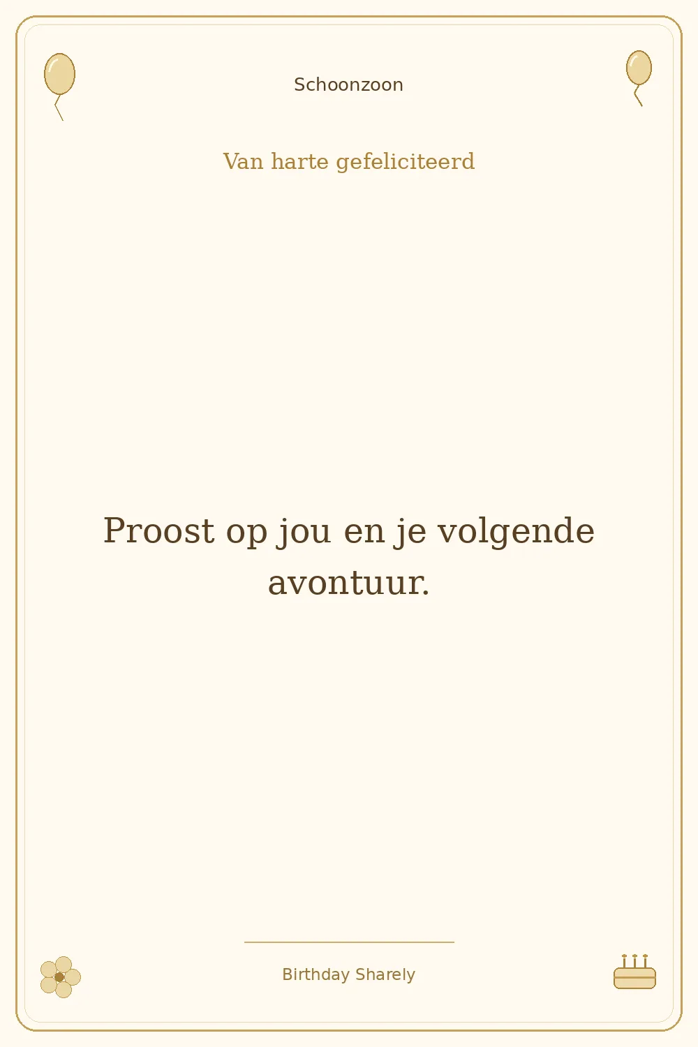 Gouden verjaardagskaart — Schoonzoon: Proost op jou en je volgende avontuur.