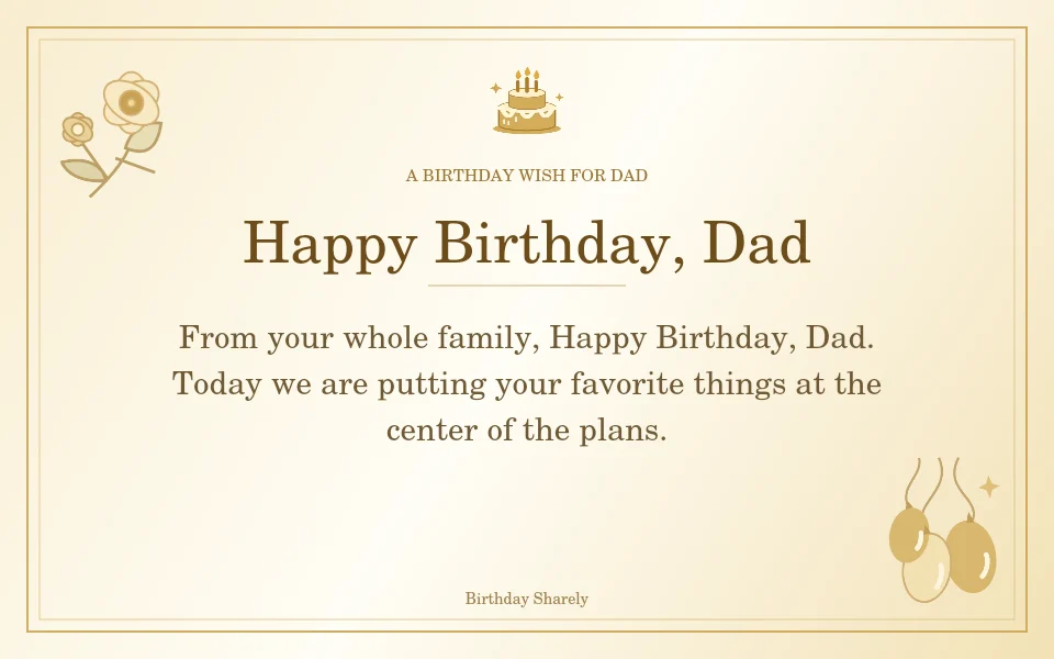 Gold birthday greeting for Dad: Birthday wishes for Dad from the whole family.