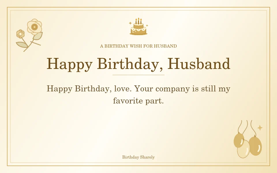Gold birthday greeting for Husband: Short birthday wishes for your husband.