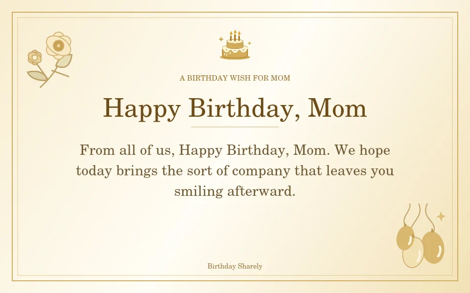 Gold birthday greeting for Mom: Birthday wishes for Mom from the whole family.