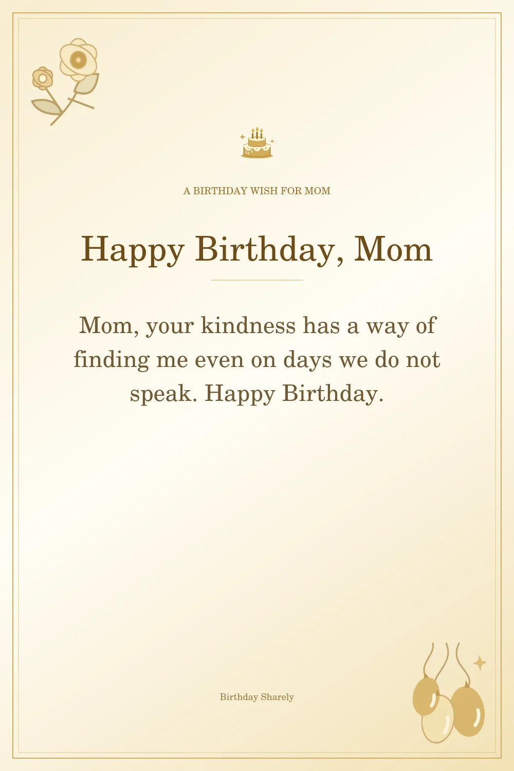 Gold birthday greeting for Mom: Heartfelt birthday wishes for Mom.