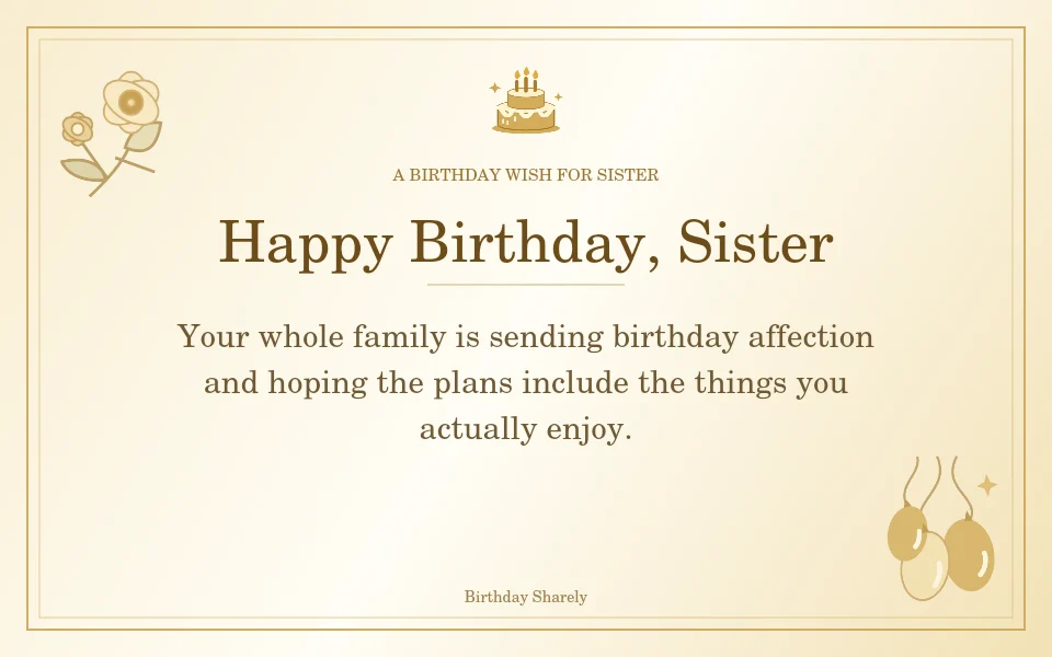 Gold birthday greeting for Sister: Birthday wishes for a sister from the whole family.