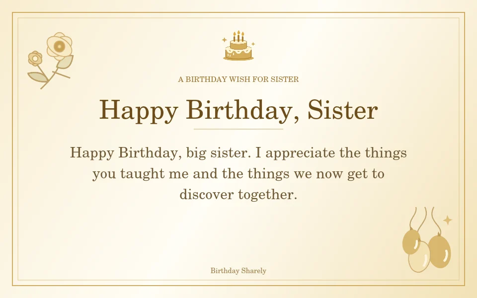 Gold birthday greeting for Sister: Birthday wishes for an older sister.