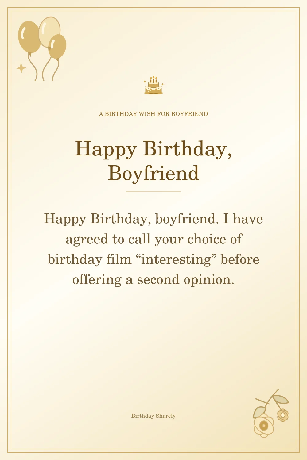 Gold birthday greeting for Boyfriend: Funny birthday wishes for your boyfriend.