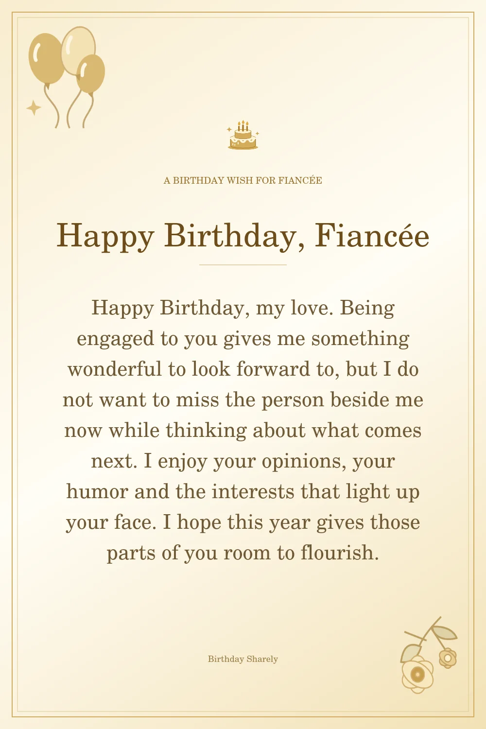 Gold birthday greeting for Fiancée: Longer birthday messages for your fiancée.
