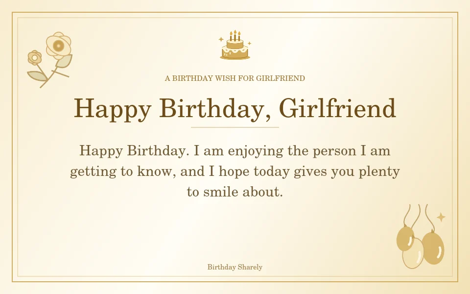 Gold birthday greeting for Girlfriend: Birthday wishes for a new girlfriend.