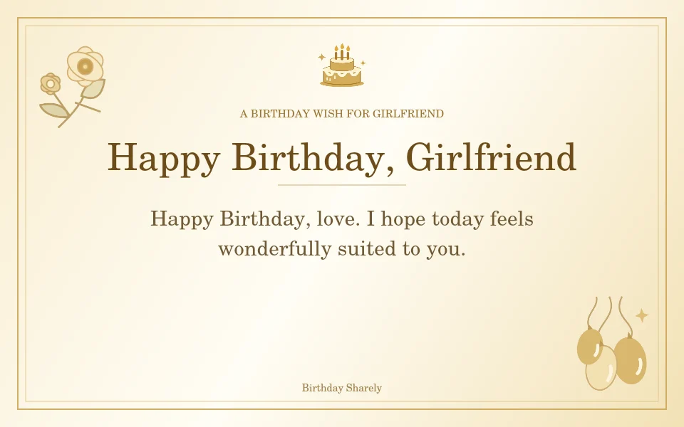 Gold birthday greeting for Girlfriend: Short birthday wishes for your girlfriend.