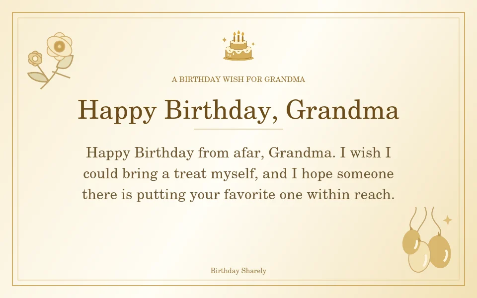Gold birthday greeting for Grandma: Birthday wishes for Grandma from far away.