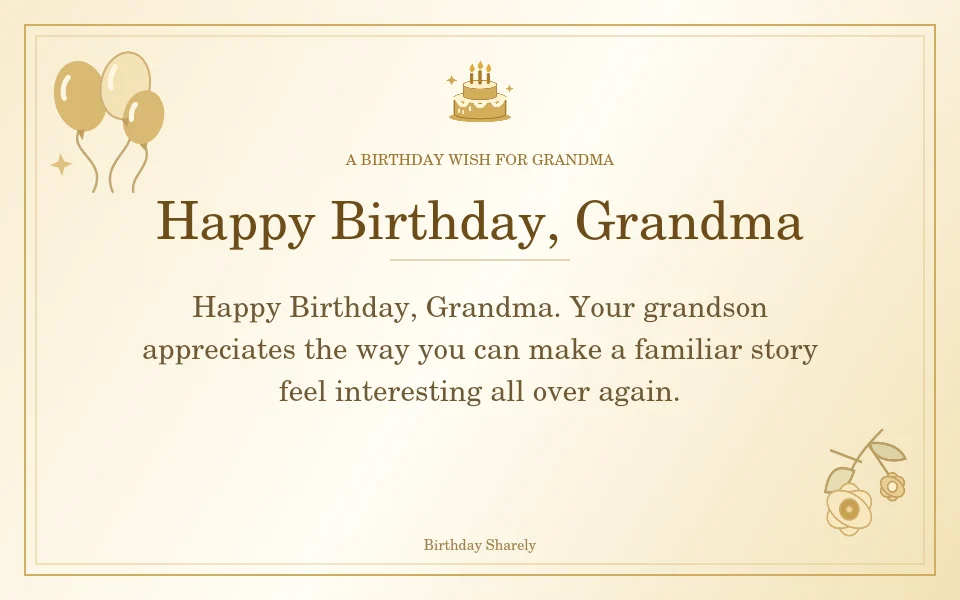 Gold birthday greeting for Grandma: Birthday wishes for Grandma from a grandson.