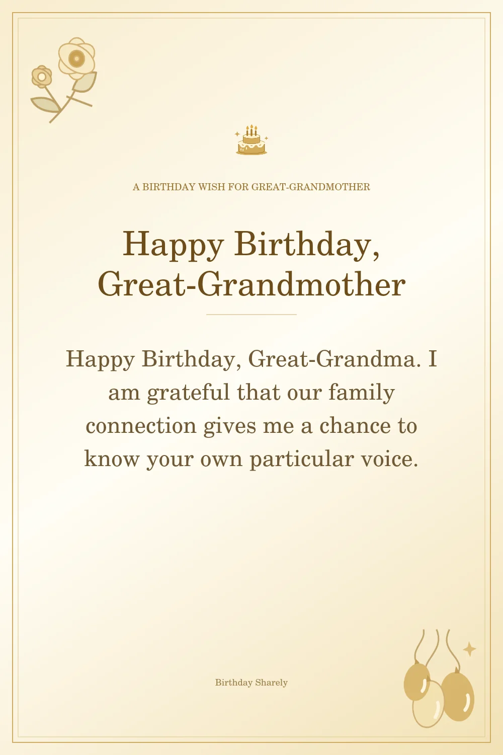 Gold birthday greeting for Great-Grandmother: Heartfelt birthday wishes for your great-grandmother.