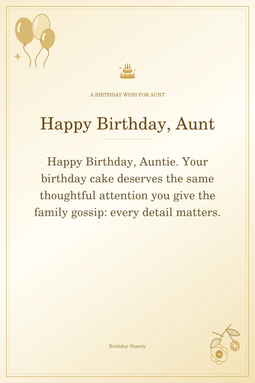 Gold birthday greeting for Aunt: Funny birthday wishes for your aunt.