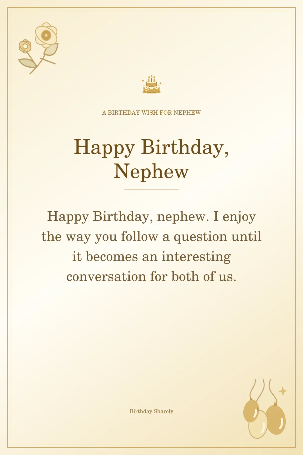 Gold birthday greeting for Nephew: Heartfelt birthday wishes for your nephew.