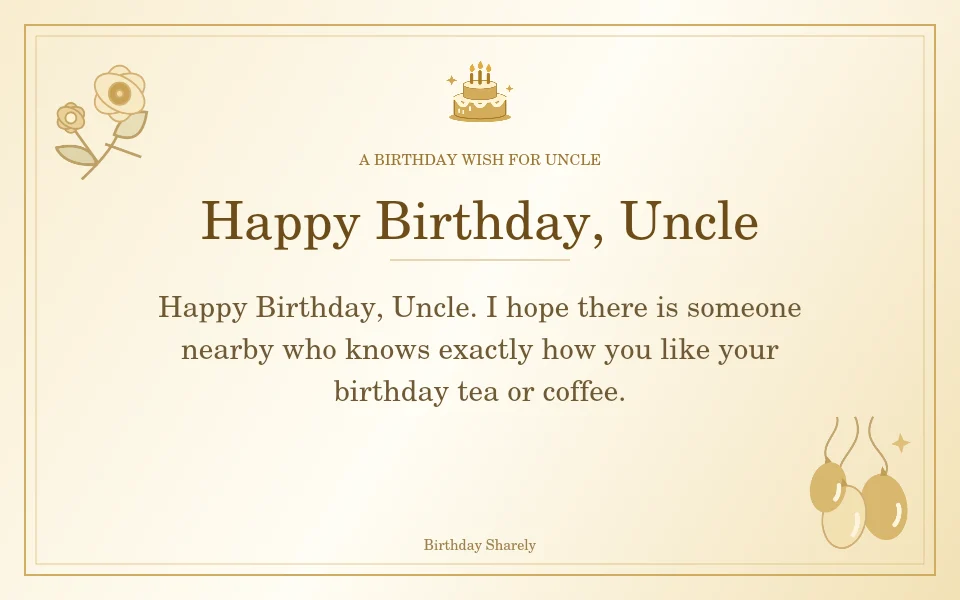 Gold birthday greeting for Uncle: Birthday wishes for an uncle who lives far away.