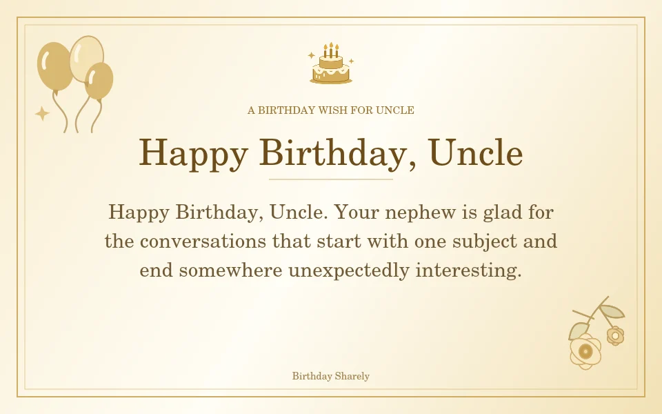 Gold birthday greeting for Uncle: Birthday wishes for an uncle from a nephew.