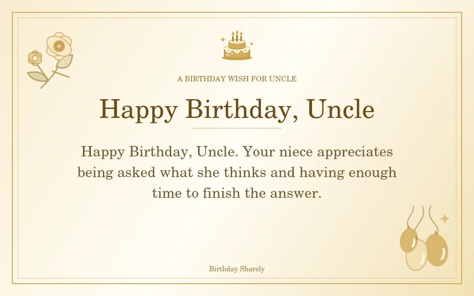 Gold birthday greeting for Uncle: Birthday wishes for an uncle from a niece.