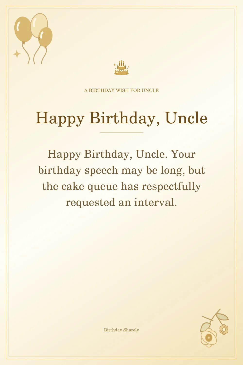 Gold birthday greeting for Uncle: Funny birthday wishes for your uncle.