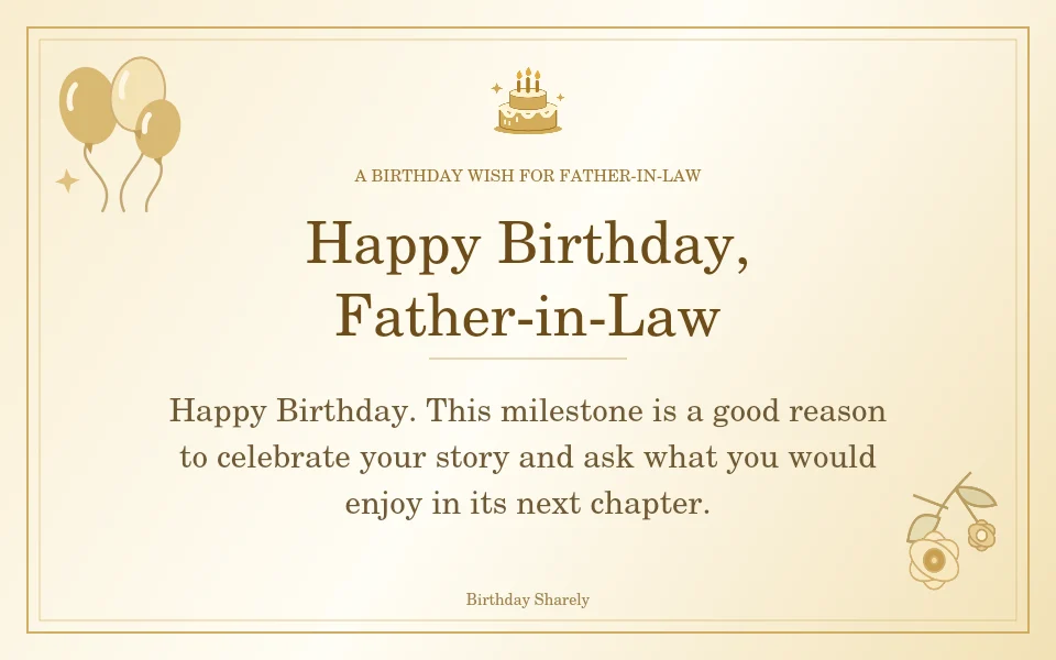 Gold birthday greeting for Father-in-Law: Milestone birthday wishes for your father-in-law.