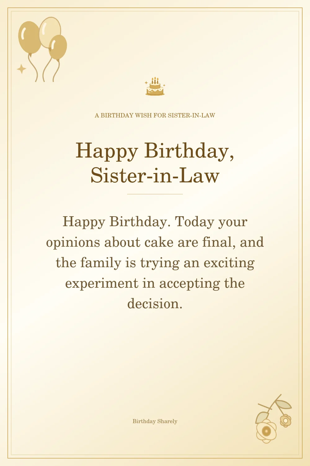 Gold birthday greeting for Sister-in-Law: Funny birthday wishes for your sister-in-law.