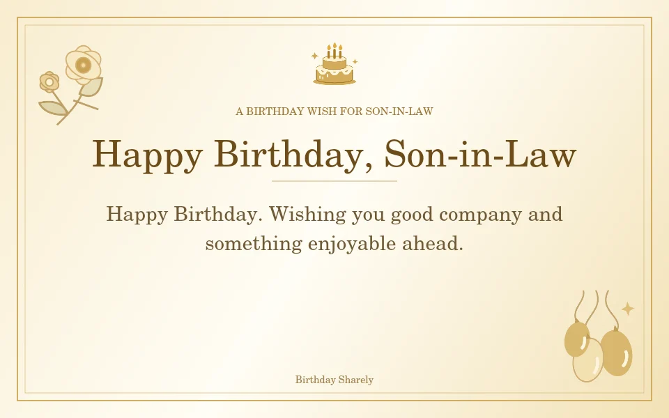 Gold birthday greeting for Son-in-Law: Short birthday wishes for your son-in-law.