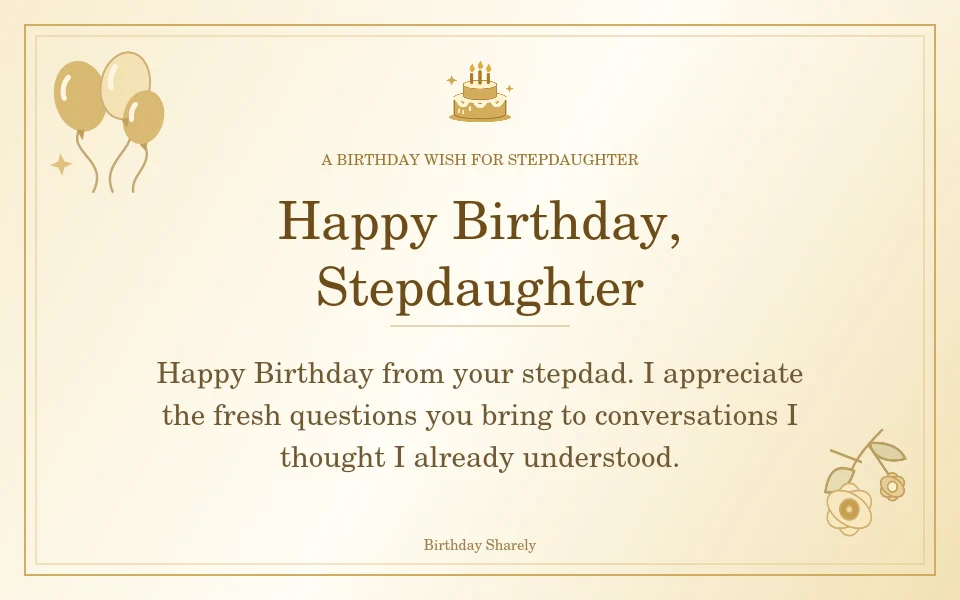 Gold birthday greeting for Stepdaughter: Birthday wishes for a stepdaughter from her stepdad.