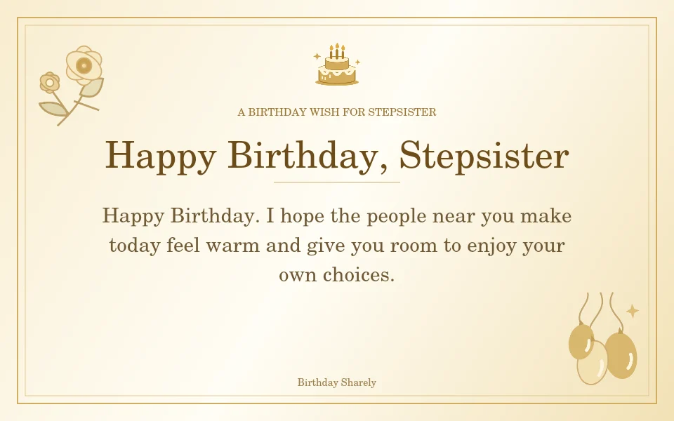 Gold birthday greeting for Stepsister: Birthday wishes for a stepsister far away.