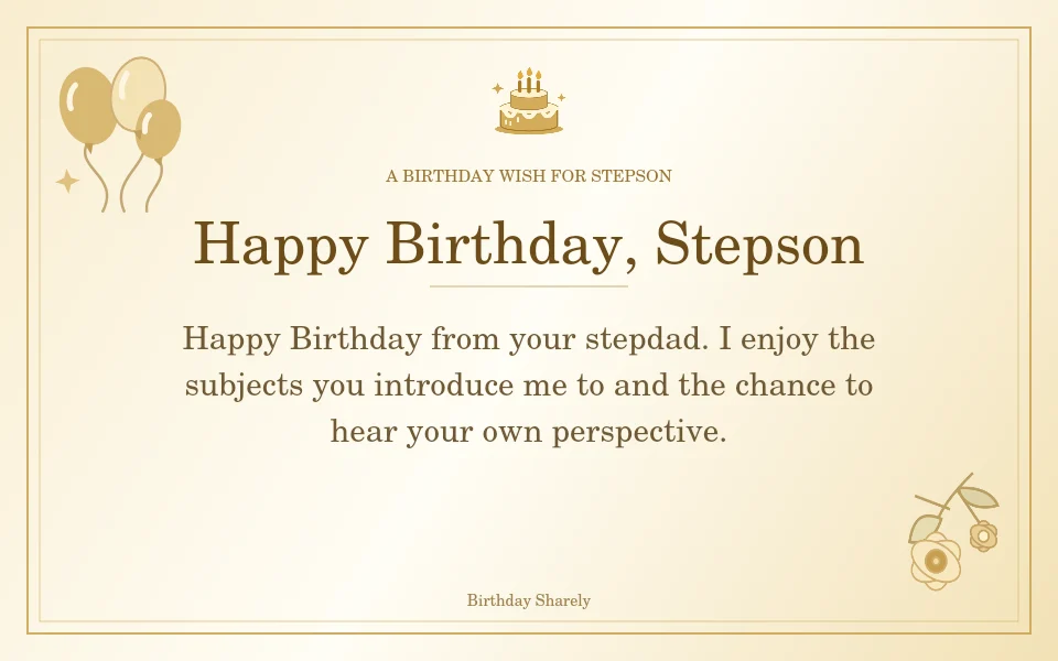 Gold birthday greeting for Stepson: Birthday wishes for a stepson from his stepdad.
