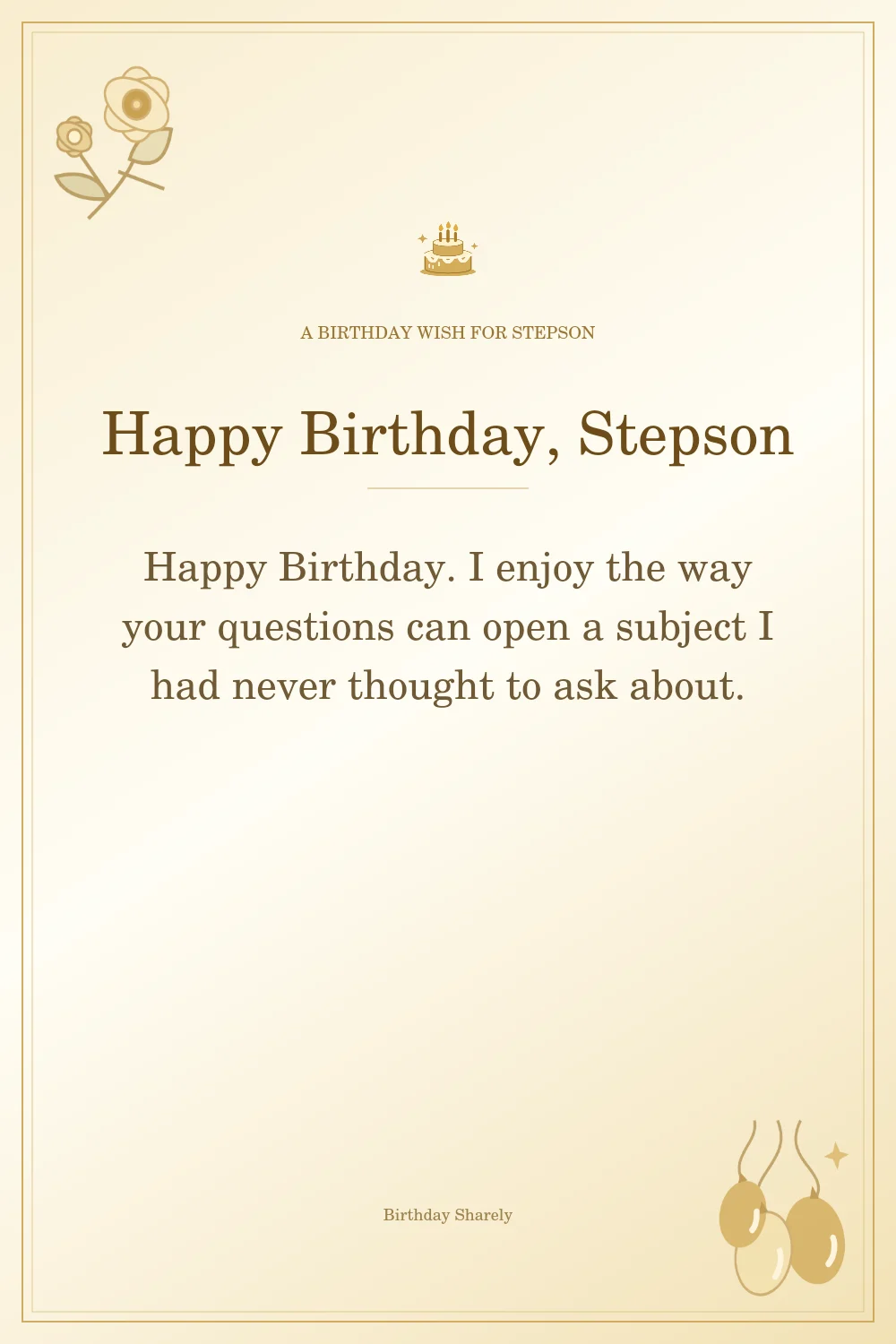 Gold birthday greeting for Stepson: Heartfelt birthday wishes for your stepson.
