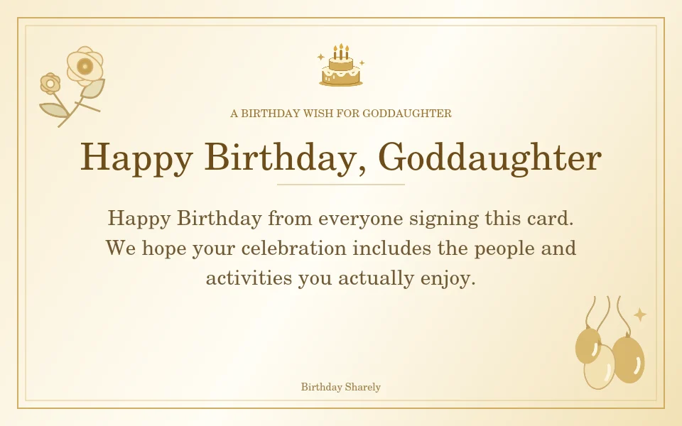 Gold birthday greeting for Goddaughter: Birthday wishes for a goddaughter from the family.