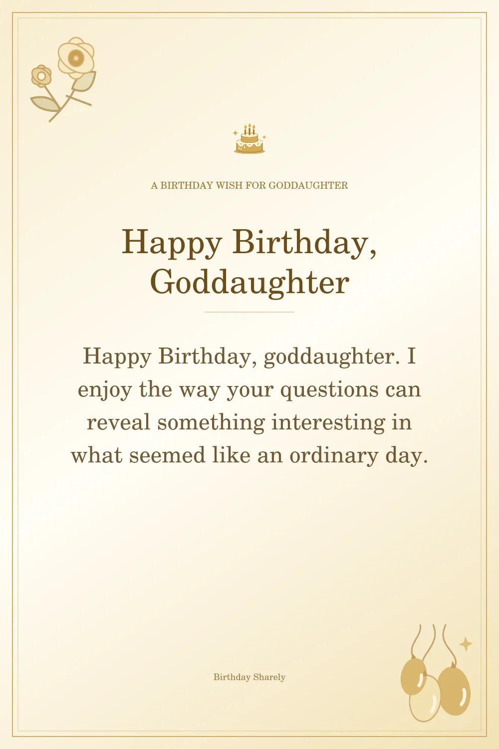 Gold birthday greeting for Goddaughter: Heartfelt birthday wishes for your goddaughter.